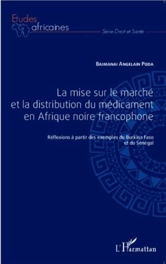 La mise sur le marche et la distribution du medicament en Afrique noire francophone (eBook, PDF)