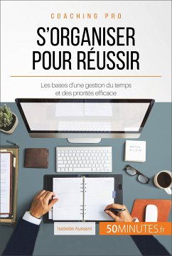 S'organiser pour réussir (eBook, ePUB) - Aussant, Isabelle; 50Minutes