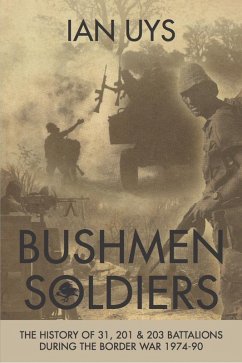 Bushmen Soldiers (eBook, ePUB) - Ian Uys, Uys