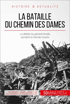 La bataille du Chemin des Dames (eBook, ePUB) - Janssens de Bisthoven, Benjamin; 50Minutes