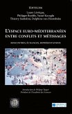 L'espace euro-mediterraneen entre conflits et metissages (eBook, ePUB)