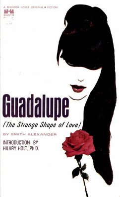 Guadalupe: The Strange Shape Of Love (eBook, ePUB) - Alexander, Smith