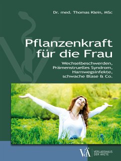 Pflanzenkraft für die Frau (eBook, ePUB) - Klein, Thomas