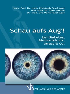 Schau aufs Aug'! (eBook, ePUB) - Faschinger, Christoph; Schmut, Otto; Faschinger, Eva-Maria