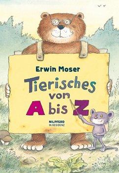 Tierisches von A bis Z - Moser, Erwin