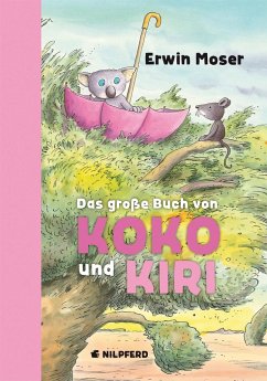 Das große Buch von Koko und Kiri - Moser, Erwin