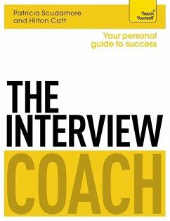 The Interview Coach: Teach Yourself (eBook, ePUB) - Scudamore, Pat; Catt, Hilton