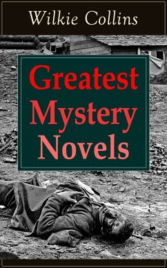 Greatest Mystery Novels of Wilkie Collins (eBook, ePUB) - Collins, Wilkie