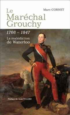 Le Marechal Grouchy 1766-1847 (eBook, PDF)