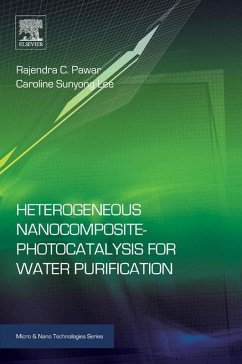 Heterogeneous Nanocomposite-Photocatalysis for Water Purification (eBook, ePUB) - Pawar, Rajendra; Lee, Caroline Sunyong