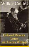 Collected Memoirs, Letters and Literary Writings of Wilkie Collins (eBook, ePUB)