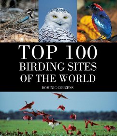 Top 100 Birding Sites Of The World (eBook, ePUB) - Couzens, Dominic