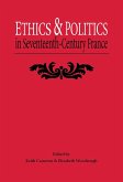 Ethics and Politics in Seventeenth Century France (eBook, PDF)