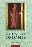 A New Life Of Dante (eBook, PDF)