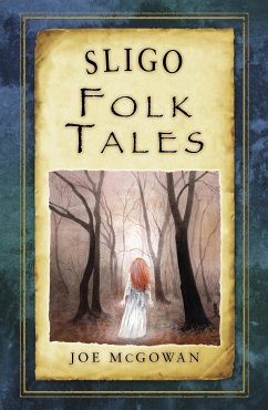 Sligo Folk Tales (eBook, ePUB) - McGowan, Joe