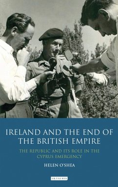 Ireland and the End of the British Empire (eBook, ePUB) - O'Shea, Helen