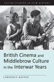 British Cinema and Middlebrow Culture in the Interwar Years (eBook, PDF)