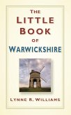 The Little Book of Warwickshire (eBook, ePUB)