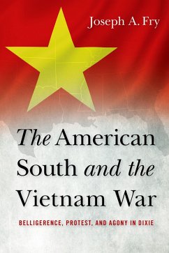 The American South and the Vietnam War (eBook, ePUB) - Fry, Joseph A.