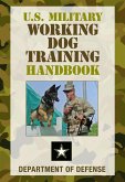 U.S. Military Working Dog Training Handbook (eBook, ePUB)