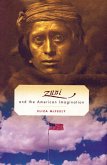 The Zuni and the American Imagination (eBook, ePUB)