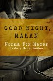 Good Night, Maman (eBook, ePUB) Good Night, Maman (eBook, ePUB)