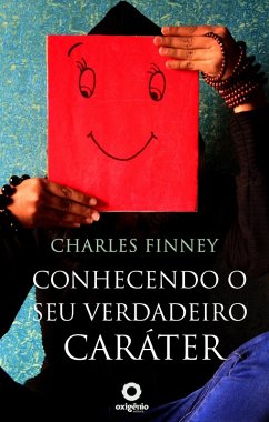 Conhecendo o seu verdadeiro caráter (eBook, ePUB) - Finney, Charles