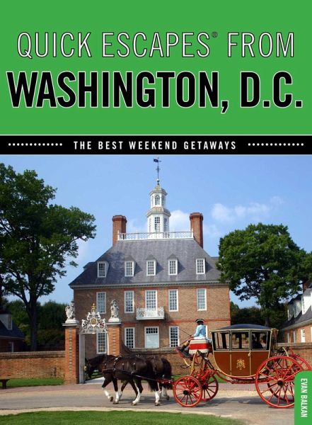 Quick Escapes® From Washington, D.C. (eBook, ePUB) Quick Escapes® From Washington, D.C. (eBook, ePUB)