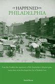 It Happened in Philadelphia (eBook, ePUB) It Happened in Philadelphia (eBook, ePUB)