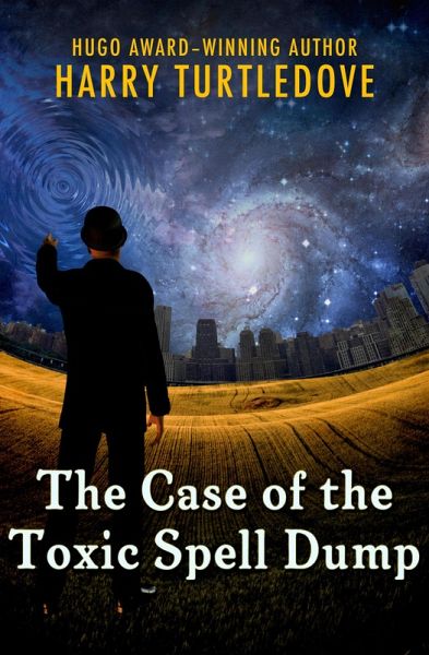 The Case of the Toxic Spell Dump (eBook, ePUB) The Case of the Toxic Spell Dump (eBook, ePUB)