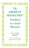 American Revolution Considered as a Social Movement (eBook, PDF) American Revolution Considered as a Social Movement (eBook, PDF)