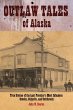 Outlaw Tales of Alaska (eBook, ePUB) - Bild 1