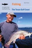 Fishing the Texas Gulf Coast (eBook, ePUB) Fishing the Texas Gulf Coast (eBook, ePUB)