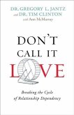Don't Call It Love (eBook, ePUB) Don't Call It Love (eBook, ePUB)