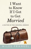I Want to Know If I Got to Get Married (eBook, ePUB)