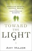 Toward the Light (eBook, ePUB) Toward the Light (eBook, ePUB)
