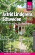 Reise Know-How Reiseführer Astrid Lindgrens Schweden - von Bullerbü zur Villa Kunterbunt