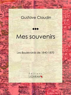 Mes souvenirs (eBook, ePUB) - Ligaran; Claudin, Gustave