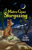 Metro Goes Stargazing (Metro The Little Dog, #3) (eBook, ePUB)
