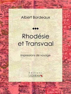 Rhodésie et Transvaal (eBook, ePUB) - Bordeaux, Albert; Ligaran