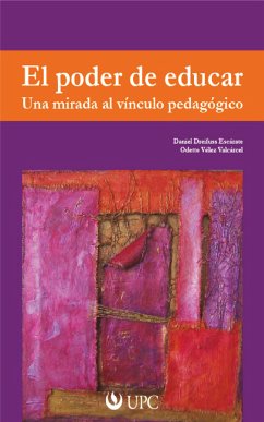 El poder de educar (eBook, ePUB) - Dreifuss Escárate, Daniel; Vélez Valcárcel, Odette