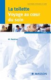 La toilette : voyage au coeur du soin (eBook, ePUB) La toilette : voyage au coeur du soin (eBook, ePUB)