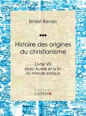 Histoire des origines du christianisme (eBook, ePUB)