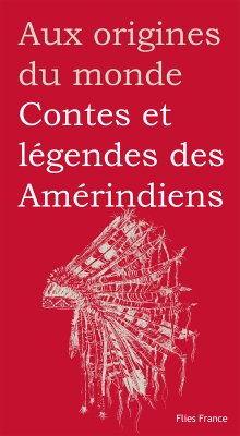 Contes et légendes des Amérindiens (eBook, ePUB) - Plénard, Marilyn