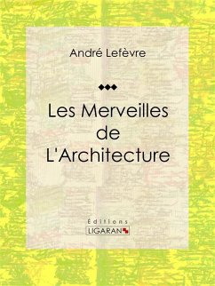 Cover Les merveilles de l'architecture (eBook, ePUB)
