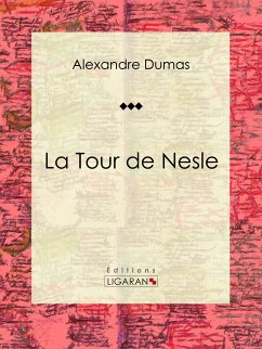 La Tour de Nesle (eBook, ePUB) - Dumas, Alexandre; Ligaran