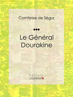 Le Général Dourakine (eBook, ePUB) - Ligaran; Comtesse de Ségur