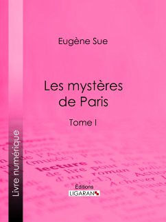 Les mystères de Paris (eBook, ePUB) - Sue, Eugène; Ligaran