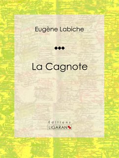 La Cagnote (eBook, ePUB) - Labiche, Eugène; Ligaran