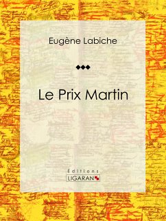 Le Prix Martin (eBook, ePUB) - Labiche, Eugène; Ligaran